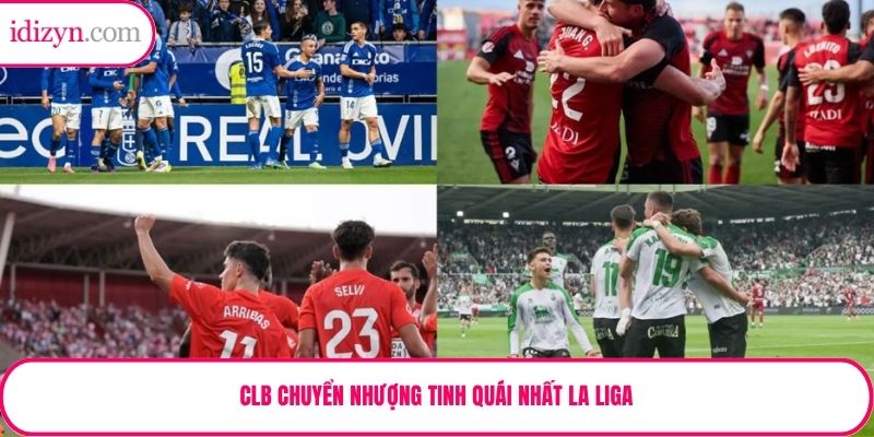 CLB chuyển nhượng tinh quái nhất La Liga