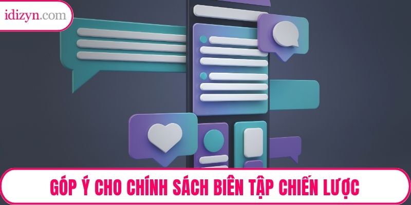 Góp ý cho chính sách biên tập chiến lược