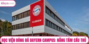 Học Viện Bóng Đá Bayern Campus: Nâng Tầm Cầu Thủ Trẻ