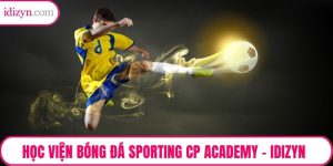 Học Viện Bóng Đá Sporting CP Academy – Mô Hình Săn Tài Năng Bồ Đào Nha Hàng Đầu Thế Giới Cùng Idizyn