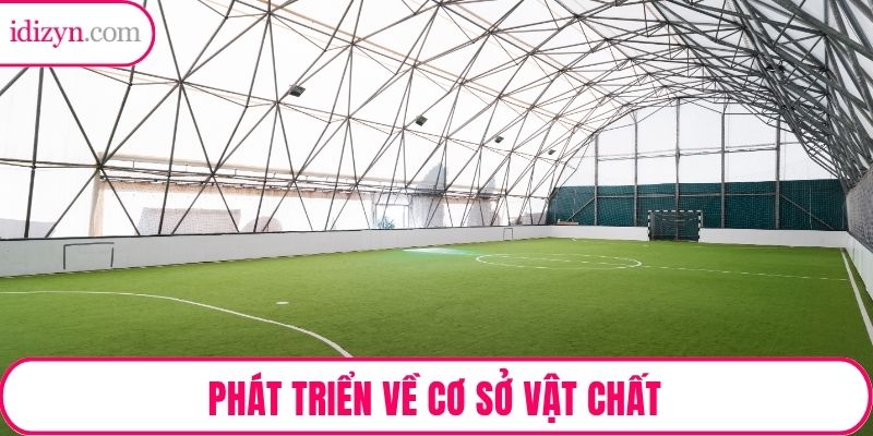 Phát triển về cơ sở vật chất