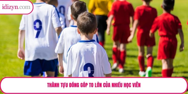 Thành tựu đóng góp to lớn của nhiều học viên
